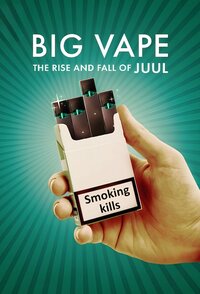 Big Vape – Ascesa e caduta di Juul